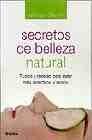 Imagen de archivo de Secretos de belleza natural / Natural Beauty Secrets (Autoayuda) (Spanish Edition) a la venta por SecondSale