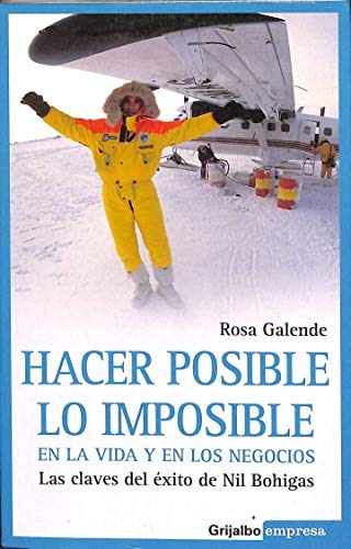 Stock image for Hacer posible lo imposible for sale by Librería Pérez Galdós