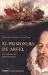 Stock image for El Prisionero De Argel/ the De Argel Inmate (Novela His) for sale by medimops