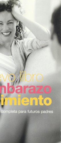 Nuevo libro del embarazo y nacimiento, El: una guía para futuros padres.