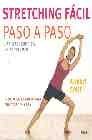 Stretching facil paso a paso/ The Easy Stretching Workbook (Spanish Edition) (9788425339165) by Smith, Karen