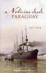 Beispielbild fr Noticias desde Paraguay / The News from Paraguay (Novela Historica / Historic Novel) zum Verkauf von medimops