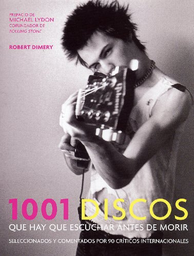 1001 Discos Que Hay Que Escuchar Antes de Morir / 1001 Albums You Must Hear Before You Die (Spanish Edition) (9788425339783) by Dimery, Robert