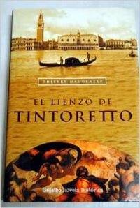 Beispielbild fr El Lienzo De Tintoretto/ The Canvas of Tintoretto zum Verkauf von medimops