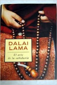 El Arte De La Sabiduria/ The Art of Knowledge (Spanish Edition) (9788425339998) by Dalai Lama XIV