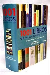 Stock image for 1001 libros que hay que leer antes de morir relatos e historias de todos los tiempos for sale by Librera Prez Galds