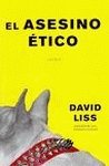 El Asesino Etico/ the Ethical Assasination (Spanish Edition) (9788425340604) by Liss, David