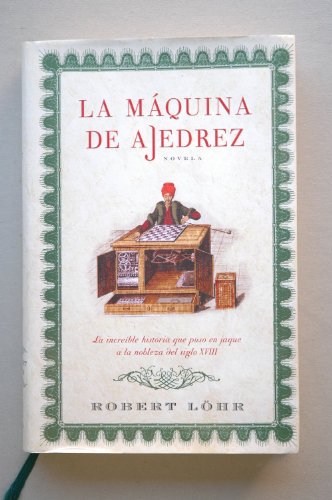 Stock image for La maquina de ajedrez/ The Chess Machine (Spanish Edition) for sale by Iridium_Books