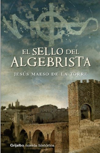 Imagen de archivo de El sello del algebrista (Spanish EditMAESO DE LA TORRE,JESUS a la venta por Iridium_Books