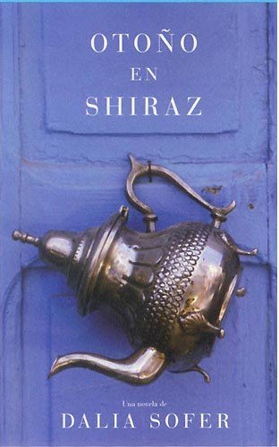 9788425341083: Otono en Shiraz/ The Septembers of Shiraz (Spanish Edition)