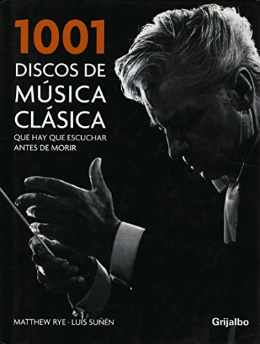 Stock image for 1001 Discos de msica clsica que hay que escuchar antes de morir for sale by Librera La Esconda