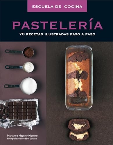 9788425342554: Pastelera (Escuela de cocina): 70 recetas ilustradas paso a paso