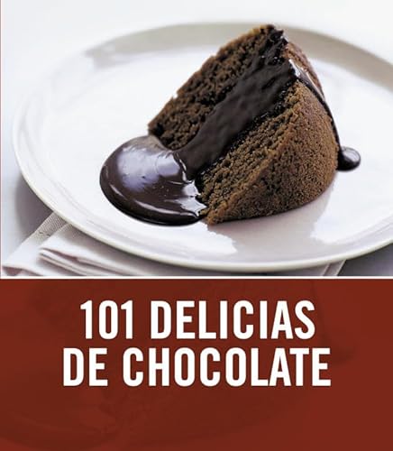 Stock image for 101 delicias de chocolate/ 101 Chocolate Treats (Spanish Edition) for sale by Better World Books