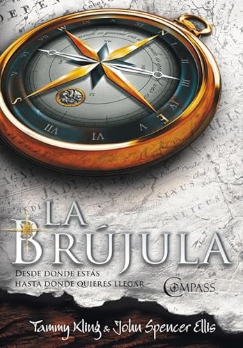 9788425343605: La brjula: Trad.: From were you are...to where you want to be (Divulgacin)