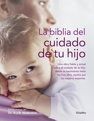 9788425343919: La Biblia del cuidado de tu hijo (Embarazo, beb y crianza)