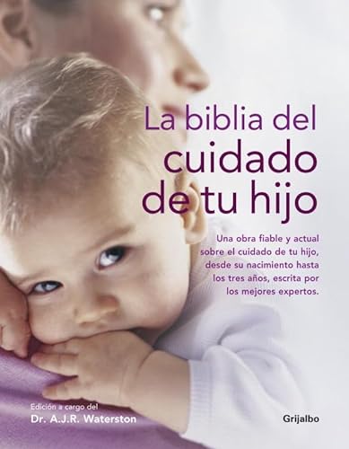 Stock image for La Biblia del cuidado de tu hijo (Embarazo, beb y nio, Band 108302) for sale by medimops