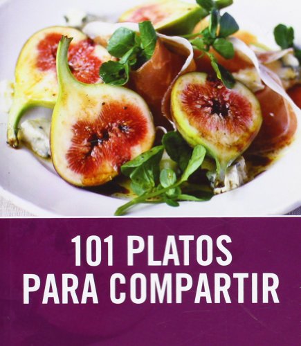 9788425344022: 101 Platos para compartir (Spanish Edition)