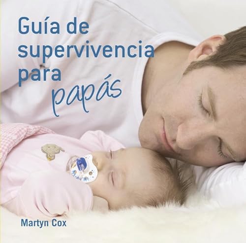 Beispielbild fr Guia de supervivencia para papas / New Father's Survival Guide zum Verkauf von medimops