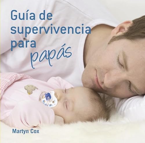 9788425344145: Gua de supervivencia para paps (Embarazo, beb y crianza)