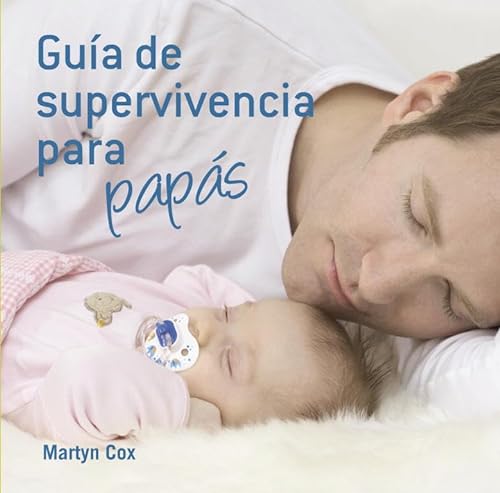 Stock image for Guia de supervivencia para papas / New Father's Survival Guide for sale by medimops
