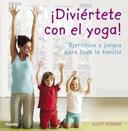 Imagen de archivo de ¡Divi rtete con el yoga!: Ejercicios y juegos para toda la familia (Spanish Edition) a la venta por Books From California