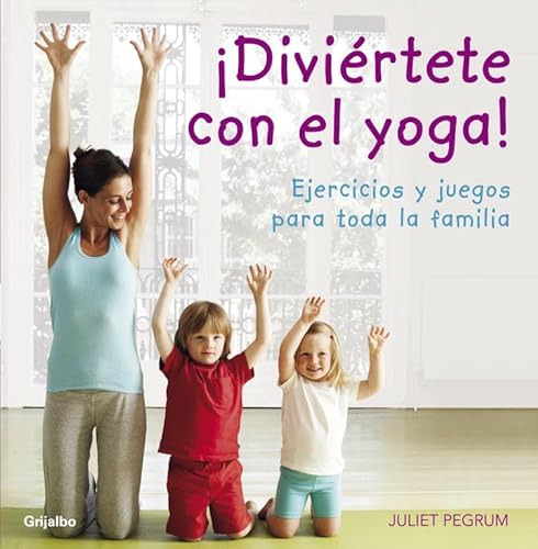 Stock image for ¡Divi rtete con el yoga!: Ejercicios y juegos para toda la familia (Spanish Edition) for sale by Books From California