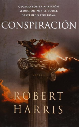 Conspiración (Trilogía de Cicerón 2) (Spanish Edition) - Harris, Robert