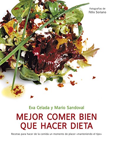 Beispielbild fr Mejor comer bien que hacer dieta / It's Better To Eat Healthy Than Dieting (Spanish Edition) zum Verkauf von Better World Books