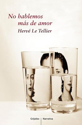 Stock image for No Hablemos Ms De Amor (grijalbo Narrativa) for sale by RecicLibros