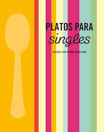 9788425345920: Platos para singles: Cocina con estilo para uno (Cocina casera)