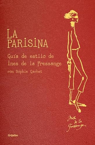 Imagen de archivo de La parisina: Gua de estilo de Ines dDe La Fressange, Ines a la venta por Iridium_Books