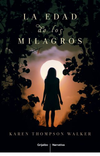 La Edad De Los Milagros (Spanish Edition) (9788425347818) by Thompson Walker, Karen