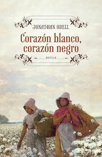 Stock image for Corazn Blanco, Corazn Negro for sale by Hamelyn