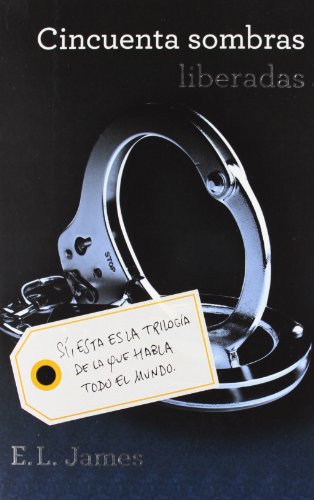 Imagen de archivo de Cincuenta sombras liberadas/ Fifty Shades Freed a la venta por Ammareal