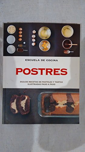 Imagen de archivo de Postres: Dulces Recetas de Pasteles y Tartas Ilustradas Paso a Paso a la venta por Hamelyn