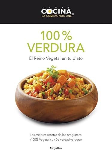 Imagen de archivo de 100% Verdura / 100% Vegetables: El reino vegetal en tu plato / the Plant Kingdom on Your Plate a la venta por Reuseabook