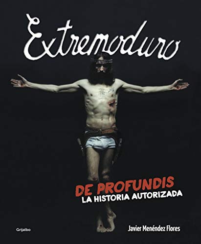9788425350337: Extremoduro: De Profundis La Historia Autorizada