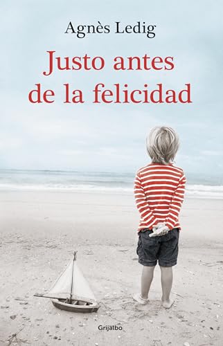 Stock image for Justo antes de la felicidad/ Just before happiness for sale by Ammareal