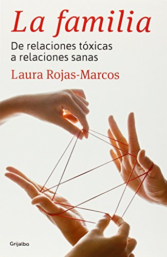 Beispielbild fr La Familia : De Relaciones Txicas a Relaciones Sanas zum Verkauf von Better World Books