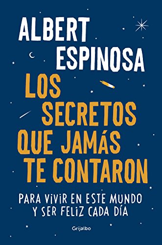 9788425354502: Los secretos que jams te contaron: Para vivir en este mundo y ser feliz cada da [Lingua spagnola]: Para vivir en este mundo y ser feliz cada da/ To live in this world and be happy each day