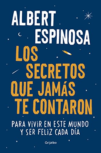 Stock image for Los Secretos Que Jamás Te Contaron / Live Is Life: Para Vivir En Este Mundo Y Ser Feliz Cada Da for sale by ThriftBooks-Dallas