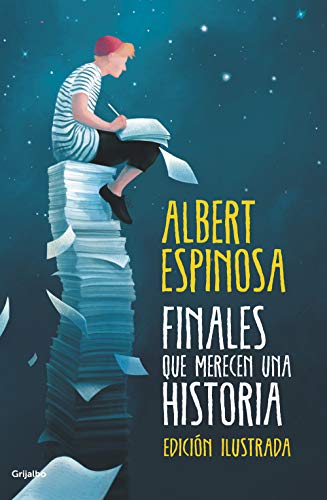 Stock image for Finales que merecen una historia / Endings that Deserve a Story (Albert Espinosa) (Spanish Edition) for sale by SecondSale