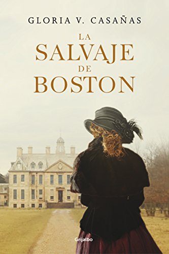 Imagen de archivo de La Salvaje de Boston / The Boston Savage a la venta por ThriftBooks-Dallas