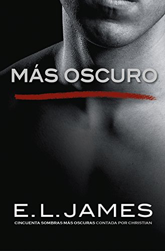 Imagen de archivo de Ms oscuro (Cincuenta sombras contada por Christian Grey 2) a la venta por medimops