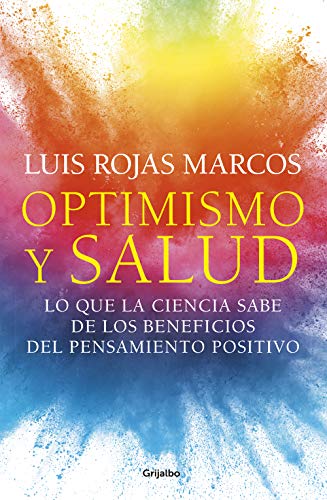 Stock image for Optimismo y salud: Lo que la ciencia sabe de los beneficios del pensamiento positivo for sale by medimops