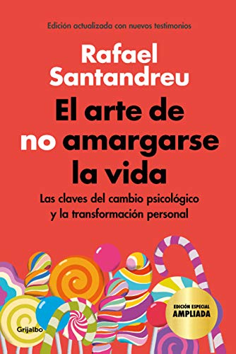 Beispielbild fr El arte de no amargarse la vida (edicin especial): Las claves del cambio psicolgico y la transformacin personal (Psicologa) zum Verkauf von medimops