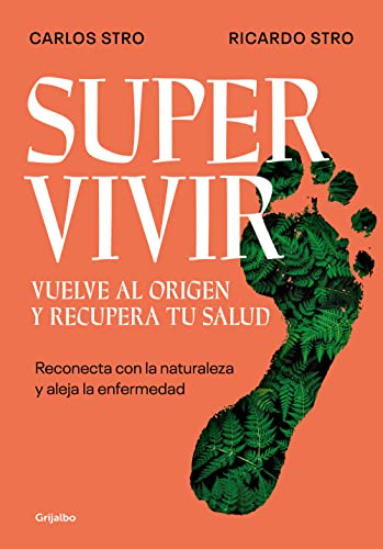 Súper Vivir: Recupera tu salud ancestral // Carlos Stro 