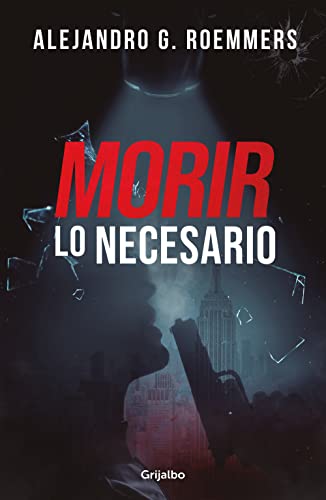 Stock image for Morir lo necesario (Novela de intriga) for sale by medimops