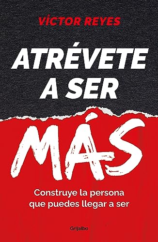 Stock image for Atrvete a Ser Ms: Construye La Persona Que Puedes Llegar a Ser / Dare to Be Mo Re. Create the Person You Can Become for sale by Blackwell's