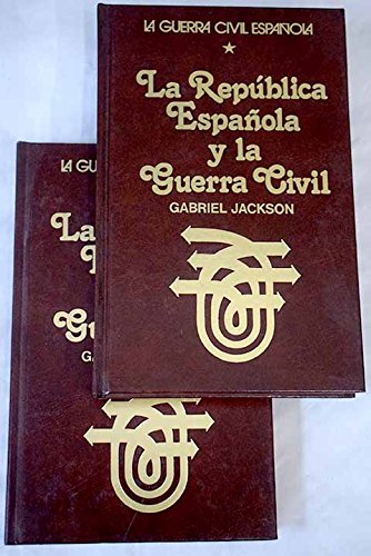 Imagen de archivo de La Repblica Espaola y la Guerra Civil, 1931-1939 a la venta por Iridium_Books